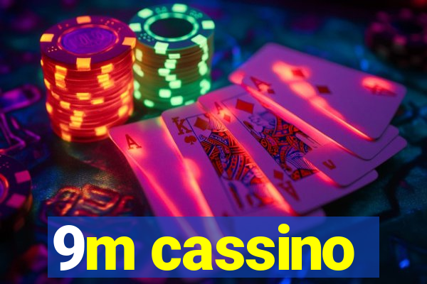 9m cassino